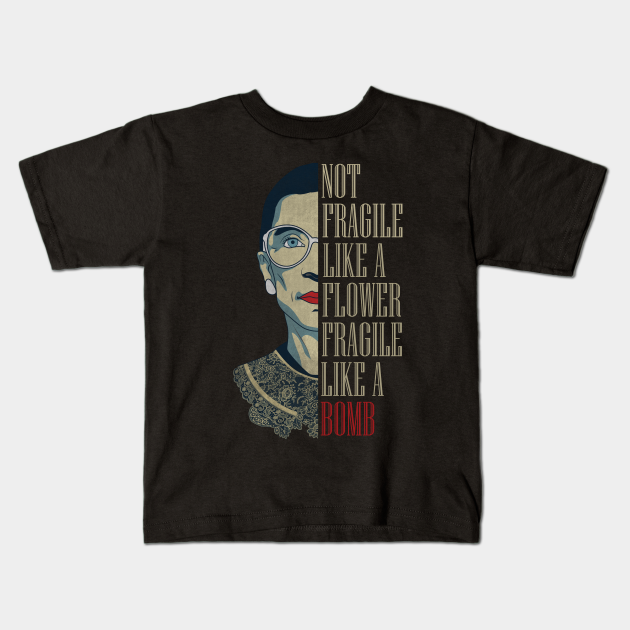 rbg fragile like a bomb quote shirt